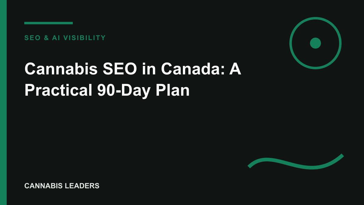 Cannabis SEO in Canada: A Practical 90-Day Plan editorial cover