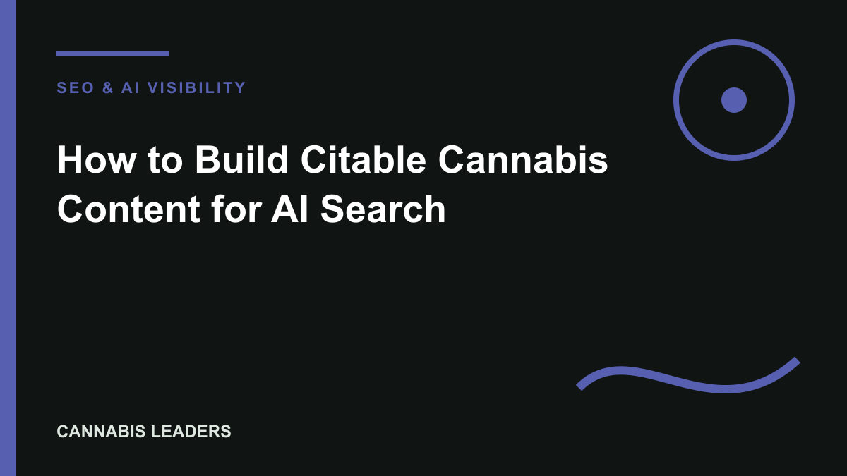 How to Build Citable Cannabis Content for AI Search editorial cover