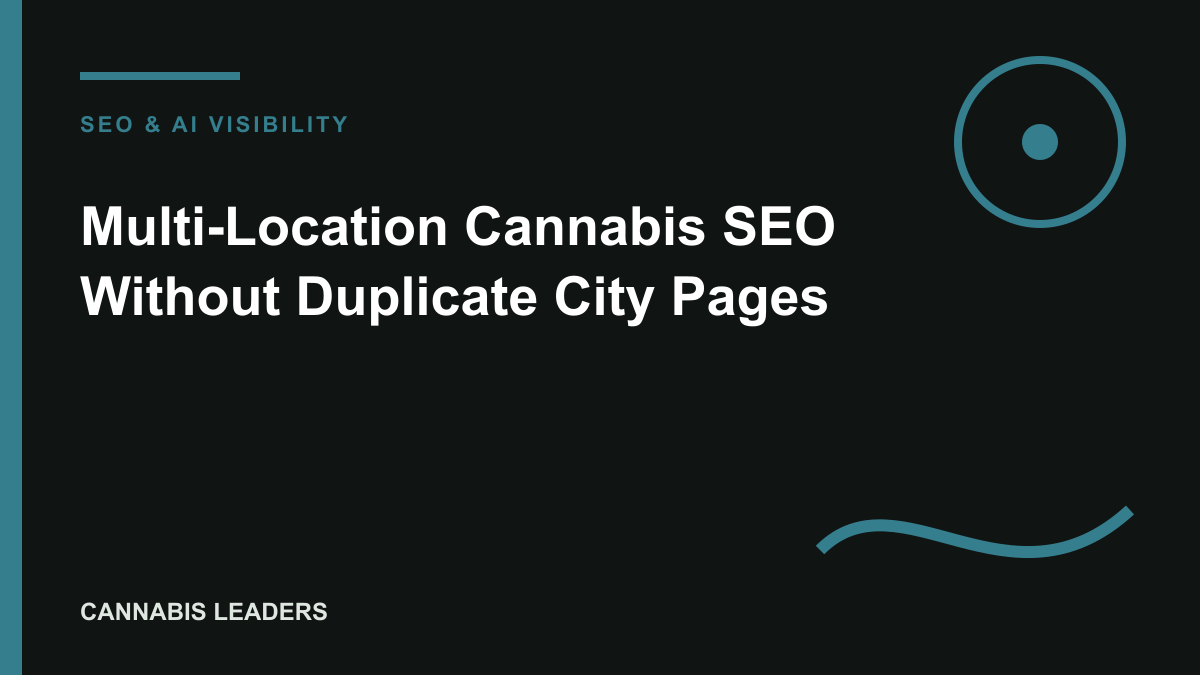Multi-Location Cannabis SEO Without Duplicate City Pages editorial cover