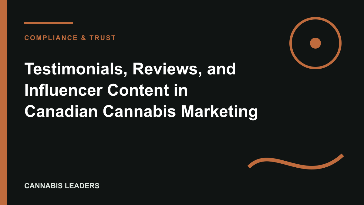 Testimonials, Reviews, and Influencer Content in Canadian Cannabis Marketing editorial cover