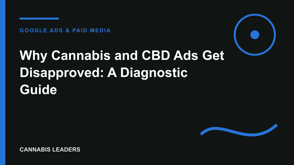 Why Cannabis and CBD Ads Get Disapproved: A Diagnostic Guide editorial cover