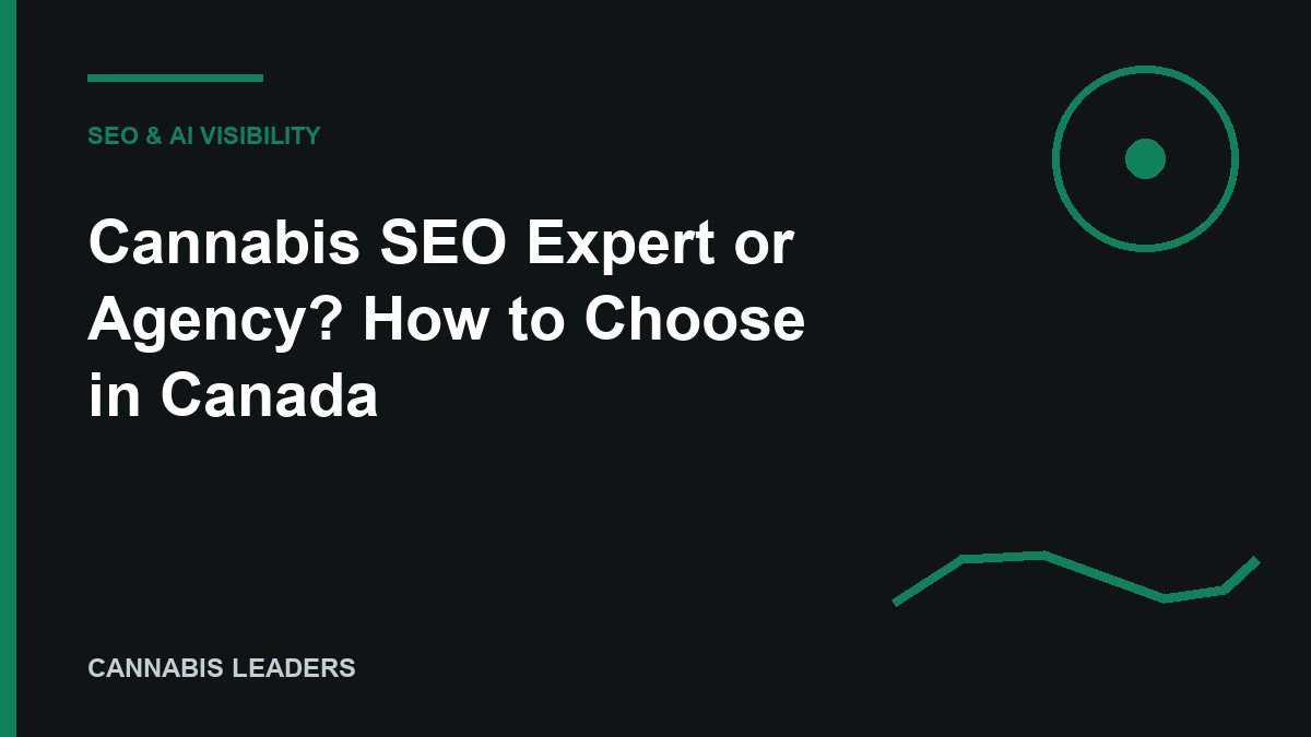 Cannabis SEO Expert or Agency? How to Choose in Canada (2026) editorial cover